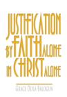 Justification by Faith Alone in Christ Alone - Book