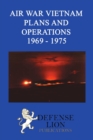 Air War Vietnam Plans and Operations 1969 - 1975 - Book