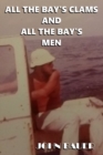 All The Bay's Clams And All The Bay's Men - Book