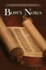 Bow's Notes : A Literary Commentary on the Study of the Bible - Book