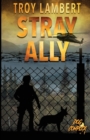 Stray Ally : The Dog Complex Book #1 - Book