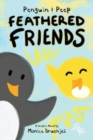 Penguin & Peep : Feathered Friends - Book