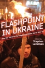Flashpoint in Ukraine : How the Us Drive for Hegemony Risks World War III - Book