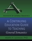 A Continuing Education Guide to Teaching General Semantics - Book