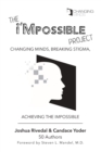 The i'Mpossible Project : Changing Minds, Breaking Stigma, Achieving the Impossible - Book
