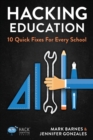 Hacking Education : 10 Quick Fixes for Every School - Book
