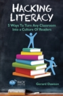 Hacking Literacy : 5 Ways To Turn Any Classroom Into a Culture of Readers - Book