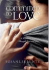 Committed to Love : A Woman's Journey Through Love and Loss - Book