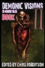 Demonic Visions 50 Horror Tales Book 2 - Book