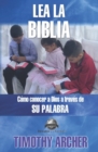 Lea La Biblia : Como Concer a Dios a Traves de Su Palabra - Book