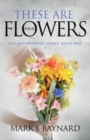 These Are Your Flowers - Book