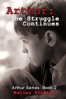 Arthur : The Struggle Continues - eBook