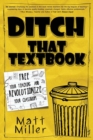 Ditch That Textbook : Free Your Teaching and Revolutionize Your Classroom - Book