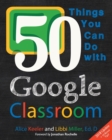 50 Things You Can Do With Google Classroom - Book