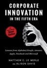 Corporate Innovation in the Fifth Era : Lessons from Alphabet/Google, Amazon, Apple, Facebook, and Microsoft - Book