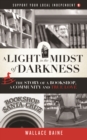 A Light in the Midst of Darkness : The Story of a Bookshop, a Community and True Love - Book