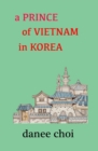 A Prince of Vietnam in Korea - Book