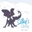 Silky's Story - Book