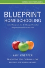 Blueprint Homeschooling : Como Planejar um Ano de Educa??o Domiciliar Adaptado ? Realidade de Sua Vida - Book