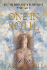 One in Soul : Unlocking the Power of Your Soul - Book