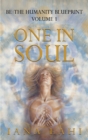 One in Soul : Unlocking the Power of Your Soul - Book