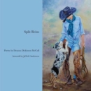 Split Reins : Poetry by Deanna Dickinson McCall/Artwork by Janeil Anderson - Book