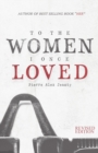 To The Women I Once Loved - Book