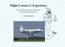Flight Lessons 3: Experience : How Eddie Learned to Understand the Lessons of Experience - eBook