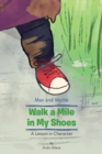 Max and Mollie Walk a Mile in My Shoes : A Lesson in Character - Book