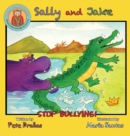 Sally and Jake - Lets Stop Bullying for Petes Sake - Book