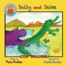 Sally and Jake - Let's Stop Bullying for Pete's Sake! - Book