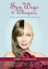 Sex, Wigs & Whispers : Love and Life with Hair Loss - Book