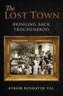The Lost Town : Bringing Back Trochenbrod - Book