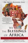 We Are The Blessings Of Africa : Reshaping Our Greatness Together - Book