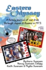 Eastern Odyssey : A Family Journal of Our Trek Through Japan and Russia in 1973 - Book
