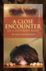 A Close Encounter of a Different Kind - Book