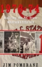 1973-74 : Reliving the NC State Wolfpack's Title Run - Book