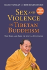 Sex and Violence in Tibetan Buddhism : The Rise and Fall of Sogyal Rinpoche - Book