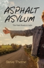 Asphalt Asylum : The Dark Roads to Light - Book