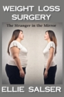 The Stranger in the Mirror : Weight Loss Surgery - Book