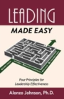Leading Made Easy : Four Principles for Leadership Effectiveness - Book