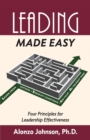 Leading Made Easy : Four Principles for Leadership Effectiveness - eBook