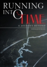 Running into Time : A Journey Beyond - Book