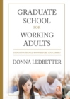 Graduate School for Working Adults : Things You Should Know Before You Commit - Book