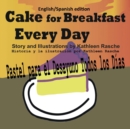 Cake for Breakfast Every Day - English/Spanish Edition - Book