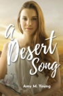 A Desert Song : Book One of the Rock & Roll Angel Series - Book