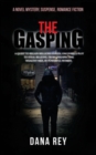 The Gasping : A Novel Mystery, Suspense, Romance Fiction - Book