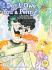 I Don't Owe You a Penny! : A Book about Coping with Bullies - Book