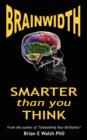 BrainWidth : Smarter That You Think - Book