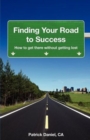Finding Your Road to Success : How to Get There without Getting Lost - Book